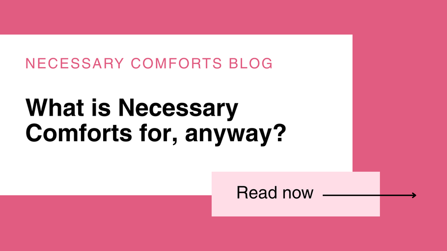 What Is Necessary Comforts For, Anyway?